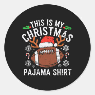 This Is My Christmas Football Pajama Shirt Sport M Classic Round Sticker