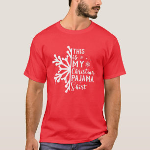 This Is My Christmas Funny Xmas Men Women Kids Fam T-Shirt