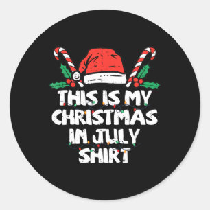 This Is My Christmas In July Shirt Christmas Pajam Classic Round Sticker