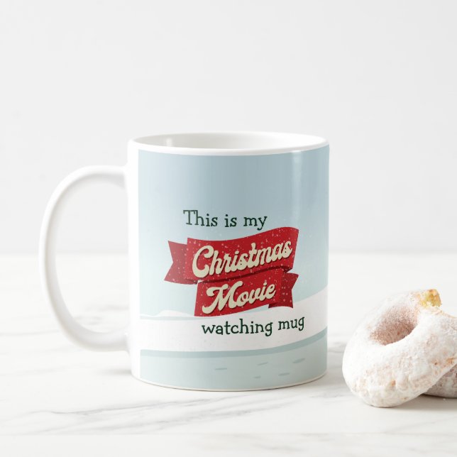 This is My Christmas Movie Watching Coffee Mug (With Donut)