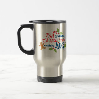 This is my Christmas movie watching mug