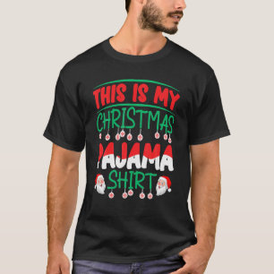 This Is My Christmas Pajama 2022 Funny Santa Xmas T-Shirt