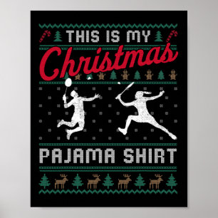 This Is My Christmas Pajama Badminton Ugly Sweater Poster