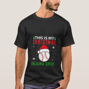 This Is My Christmas Pajama Baseball Santa Hat Xma T-Shirt