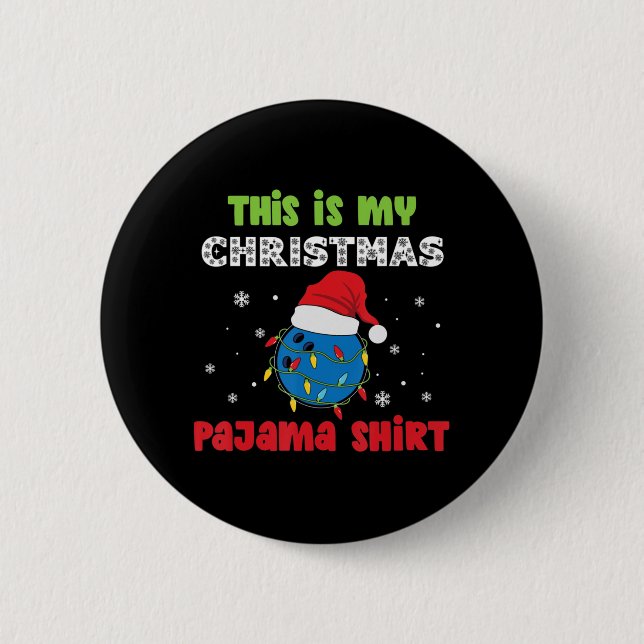 This Is My Christmas Pajama Bowling Fun Christmas  2 Inch Round Button (Front)