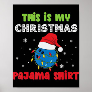 This Is My Christmas Pajama Bowling Fun Christmas  Poster