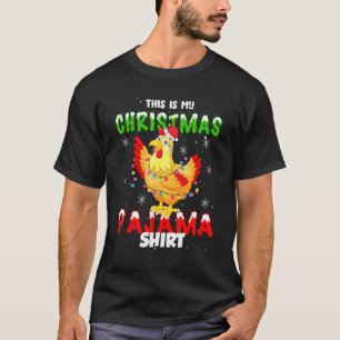 This Is My Christmas Pajama Chicken Christmas T-Shirt