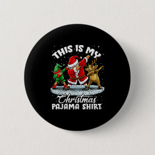 This Is My Christmas Pajama Dabbing Santa Elf Paja 2 Inch Round Button