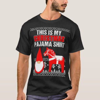 This Is My Christmas Pajama  Dala Horse Gnome Tomt T-Shirt