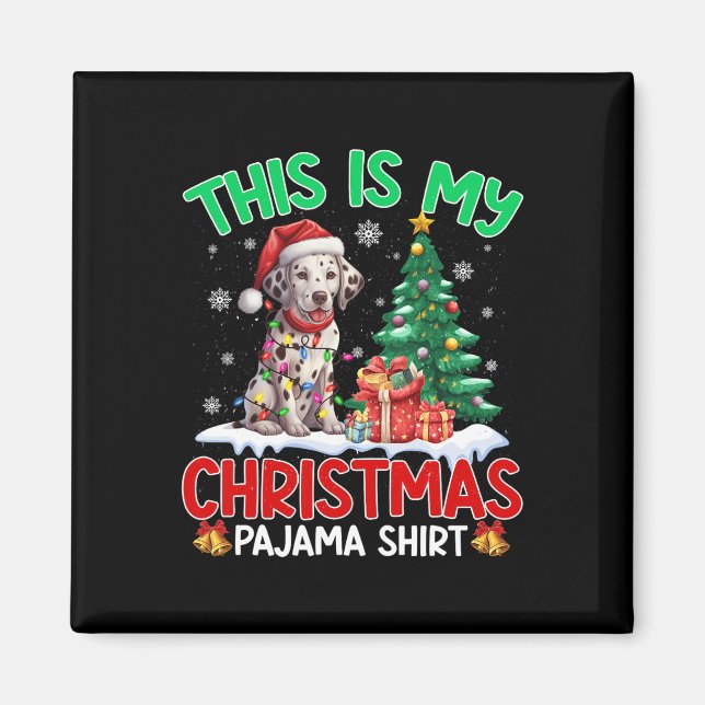 This Is My Christmas Pajama Dalmatian Dog Lovers X Magnet (Front)