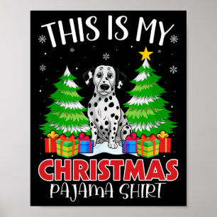 This Is My Christmas Pajama Dalmatian Dog Xmas Pjs Poster
