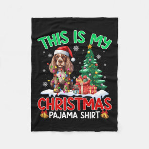 This Is My Christmas Pajama Er Spaniel Dog Lover  Fleece Blanket