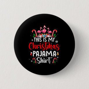 This Is My Christmas Pajama Flamingos Holiday Fun 2 Inch Round Button