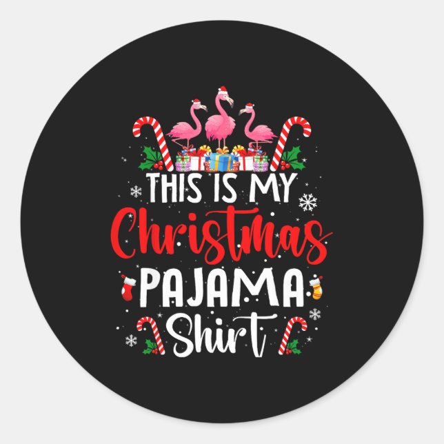 This Is My Christmas Pajama Flamingos Holiday Fun  Classic Round Sticker (Front)