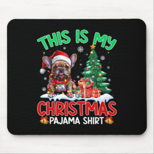 This Is My Christmas Pajama French Bulldog Lovers  Mouse Pad