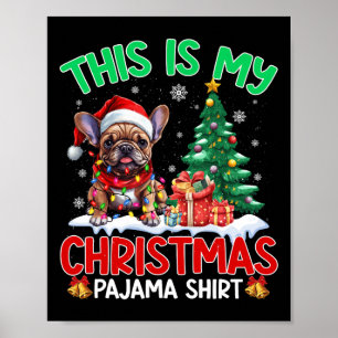 This Is My Christmas Pajama French Bulldog Lovers  Poster