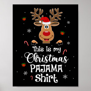This Is My Christmas Pajama Fun Christmas Reindeer Poster