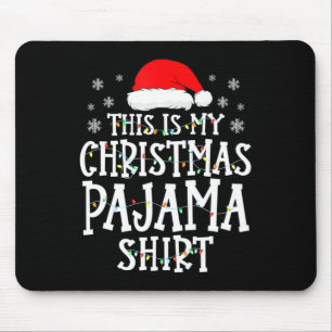 This Is My Christmas Pajama Fun Family Matching Xm Mouse Pad