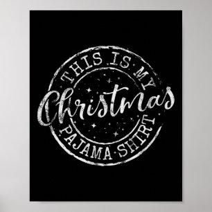 This Is My Christmas Pajama Funny Christmas Gift X Poster