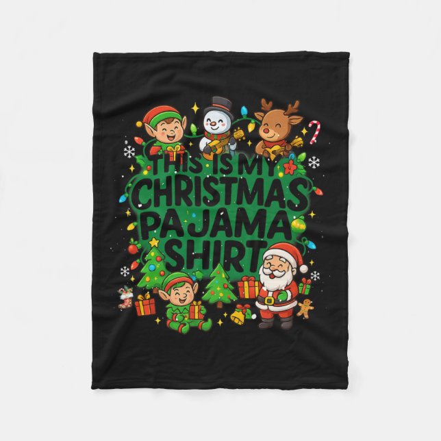 This Is My Christmas Pajama Funny Christmas Squad  Fleece Blanket (Front)