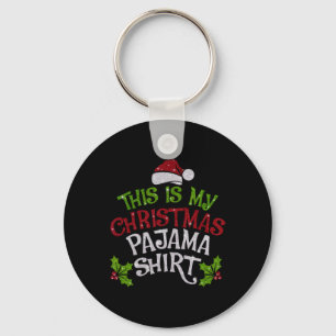 This Is My Christmas Pajama Funny Family Xmas Sant Keychain