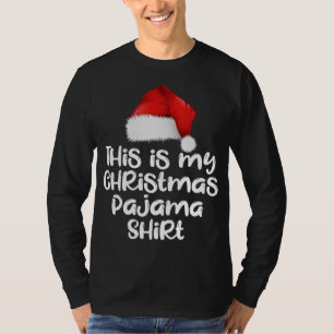 This is My Christmas Pajama Funny Matching Family  T-Shirt