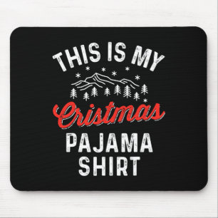 This Is My Christmas Pajama Funny Men Women Pj Xma Mouse Pad