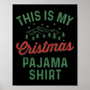 This Is My Christmas Pajama Funny Men Women Pj Xma Poster