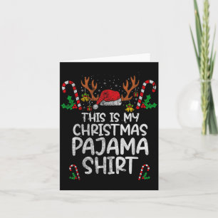 This Is My Christmas Pajama Funny Xmas Pjs Men Wom Card