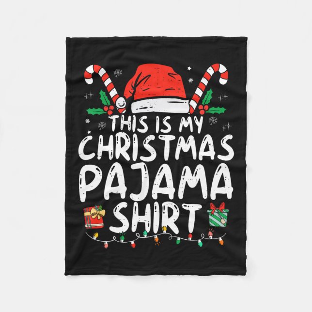 This Is My Christmas Pajama Funny Xmas Pjs Men Wom Fleece Blanket (Front)