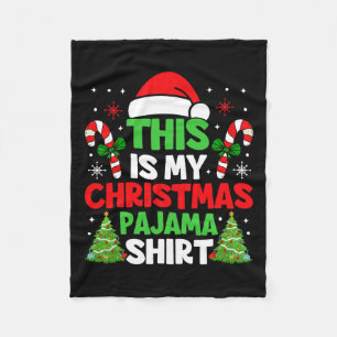 This Is My Christmas Pajama Funny Xmas Pjs Men Wom Fleece Blanket