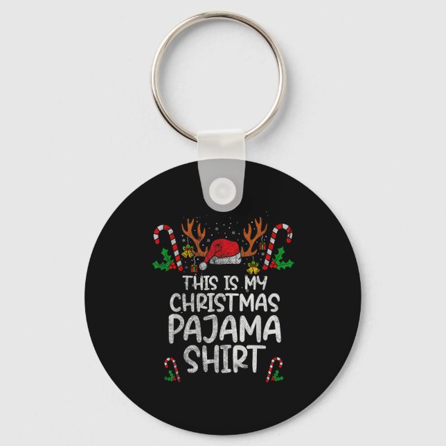 This Is My Christmas Pajama Funny Xmas Pjs Men Wom Keychain (Front)