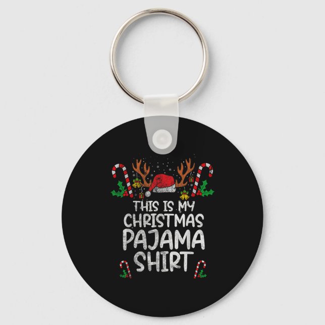 This Is My Christmas Pajama Funny Xmas Pjs Men Wom Keychain (Front)