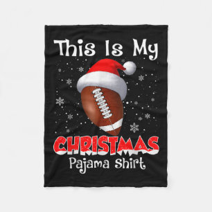 This Is My Christmas Pajama Gift For Football Fleece Blanket