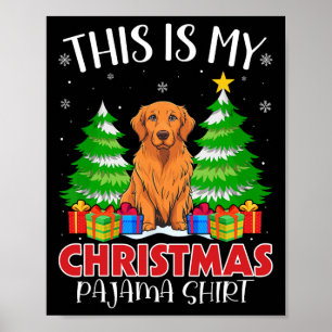 This Is My Christmas Pajama Golden Retriever Dog X Poster