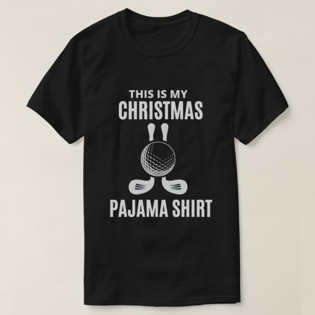 This Is My Christmas Pajama Golf T-Shirt (Design Front)