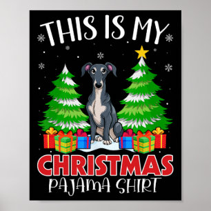 This Is My Christmas Pajama Italian Greyhound Dog  Poster