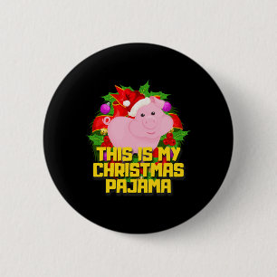 This Is My Christmas Pajama Pig Cute Xmas Pig Love 2 Inch Round Button