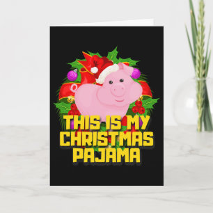 This Is My Christmas Pajama Pig Cute Xmas Pig Love Card