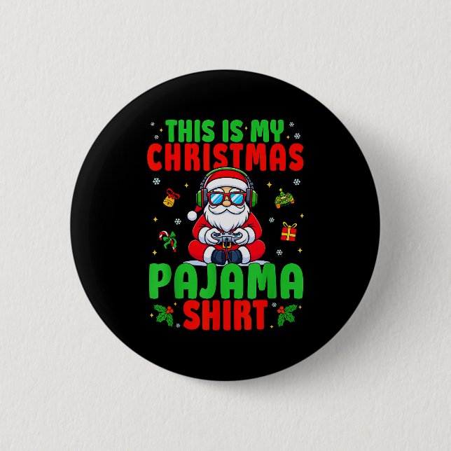 This Is My Christmas Pajama Santa Claus Video Game 2 Inch Round Button (Front)