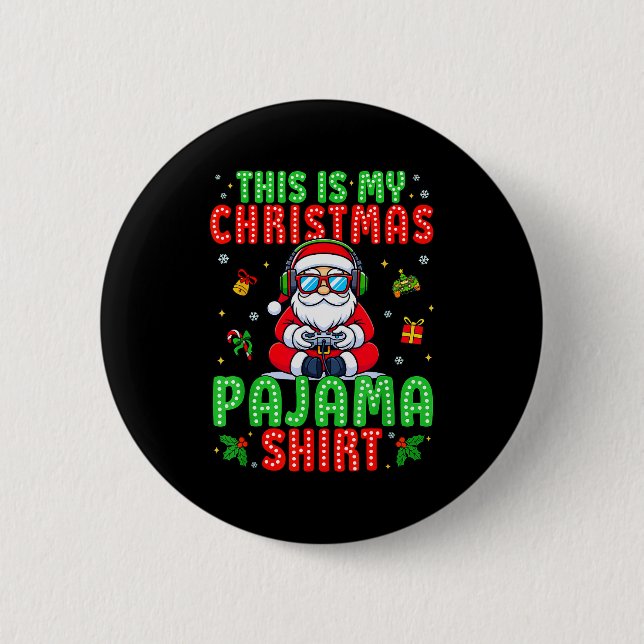 This Is My Christmas Pajama Santa Claus Video Game 2 Inch Round Button (Front)