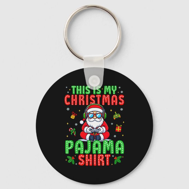 This Is My Christmas Pajama Santa Claus Video Game Keychain (Front)