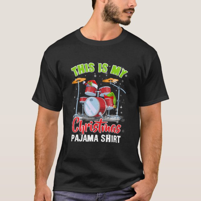 This Is My Christmas Pajama Santa Drummer Drum Swe T-Shirt (Front)