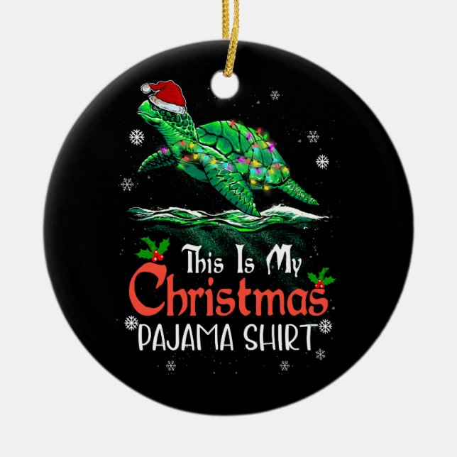 This Is My Christmas Pajama Sea Turtle Santa Hat L Ceramic Ornament (Front)