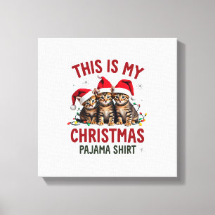 This Is My Christmas Pajama Shirt Cat Lover Funny Canvas Print