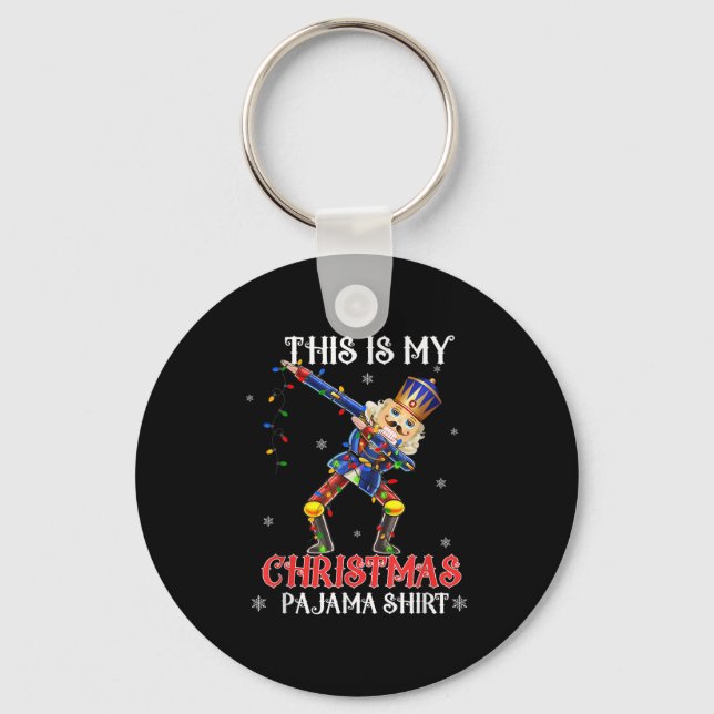 This Is My Christmas Pajama Shirt Dabbing Nutcrack Keychain (Front)