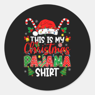 This Is My Christmas Pajama Shirt For Men Women Te Classic Round Sticker