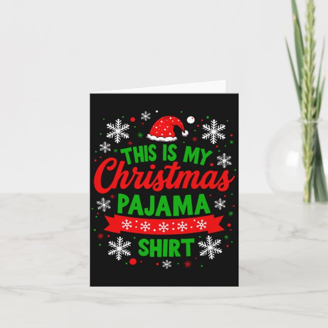 This Is My Christmas Pajama Shirt Funny Festive Ho Card (Front)