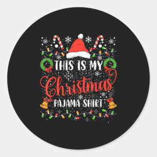 This Is My Christmas Pajama Shirt Funny Matching F Classic Round Sticker