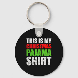 This Is My Christmas Pajama Shirt Funny Men Women Keychain